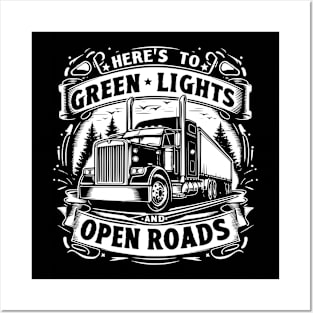 Here's to green lights and open roads Posters and Art